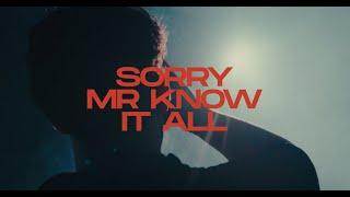 Sorry Mr Know It All - FLORES (Official Video)