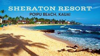 TOUR the SHERATON KAUAI RESORT at POIPU BEACH