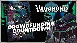 Vagabond // Pulp Fantasy RPG Crowdfund Countdown!!!