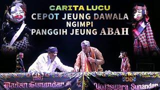 Cepot Jeung Dawala Ngimpi Panggih Jeung Abah Asep Sunandar Sunarya #DuetDuaDalang