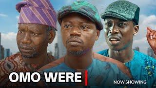 Omo Were Yoruba Movie 2024 Drama Apa, Okele, Lambebe, Afeez Owo