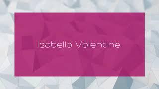 Isabella Valentine - appearance