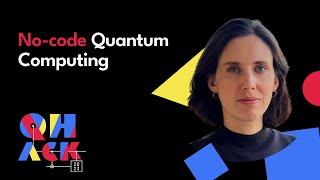 Klem Jankiewicz: No-Code Quantum Computing | QHack 2023