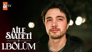 Aile Saadeti 1. Bölüm @atvturkiye
