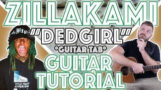 ZillaKami - "DEDGRL" Guitar Tutorial | EASY Guitar Tabs + Lesson |