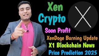 Xen Crypto X1 Blockchain News Today | XenDoge Burning | Xen Crypto Price Prediction 2025