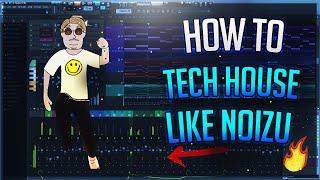 How To Tech House Like Noizu [FL Studio Tutorial]