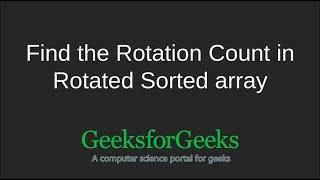 Find the Rotation Count in Rotated Sorted array | GeeksforGeeks