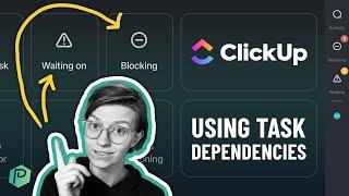 Explained: ClickUp Dependencies Tutorial