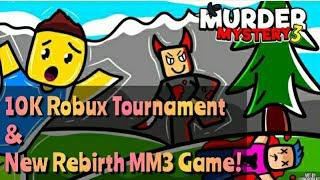 Roblox- 10k Robux Tournament & ️ Rebirth Game in MM3/Murder Mystery 3