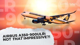 Deep Dive: How The Airbus A350-900ULR Gets Its Long Range