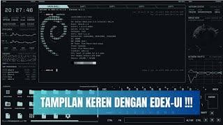 TAMPILAN KEREN DENGAN EDEX-UI !!!