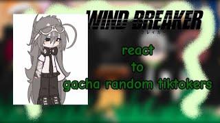 Wind breaker || react to || random Gacha tiktok  || 🫶 part 2/2 