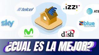 ¿Cuál es el MEJOR INTERNET en México?