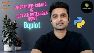 Bqplot - Interactive Charts in Jupyter Notebooks  | Python Tutorial | Sunny Solanki