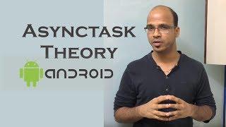 Asynctask in Android -Theory | Android Tutorial for Beginner