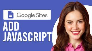 How to Add JavaScript to Google Sites (How to Add Custom JavaScript to Google Sites)