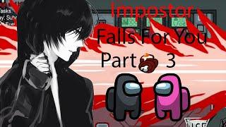 ASMR Impostor Falls For You Boyfriend Roleplay Part 3 Final [Among Us] [Confession]