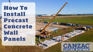 How To Install Precast Concrete Wall Panels | Canzac Lifting Systems