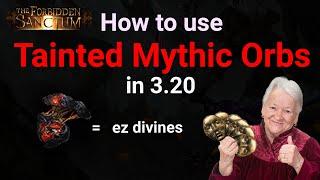 How To Use Tainted Mythic Orbs in 3.20