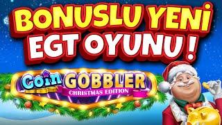 YENİ SLOT OYUNU ️ COIN GOBBLER CHRISTMAS EDITION ️ BONUSLU YENİ EGT OYUNU !