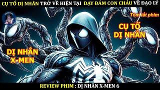 CỤ TỔ DỊ NHÂN TRỞ VỀ HIỆN TẠI  DẠY ĐÁM CON CHÁU VỀ ĐẠO LÝ || MUTANTS X MEN 6