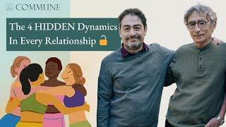 There Are 4 HIDDEN Dynamics in Every Relationship: Gabor & Daniel Maté’s Powerful Insights 