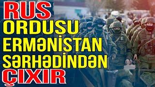 Rus ordusu Ermənistan sərhədindən çıxır: Hərbi bazanın ləğvi ... - Xəbəriniz var? - Media Turk TV