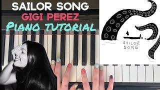 Sailor Song by Gigi Perez: In-Depth Piano Tutorial