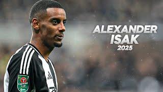 Alexander Isak - Full Season Show - 2025ᴴᴰ