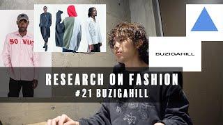 私のファッションブランドの調べ方【Research on Fashion】#21 BUZIGAHILL