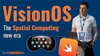 Swift & VisionOS: Welcome to the era of Spatial Computing | Swift Heroes 2024 Talk