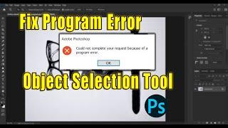 How to Fix Program Error in Object Selection Tool | Photoshop CC |