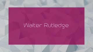 Walter Rutledge - appearance