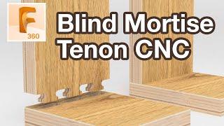 Blind Mortise and Tenon Joint for CNC in Fusion 360 Tutorial