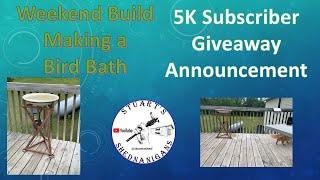 Weekend Welding Build -  Ultimate Bird Bath - Subscriber Gift Announcement - TangentJim Gift