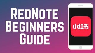 How to Use RedNote Social App Beginners Guide 2025