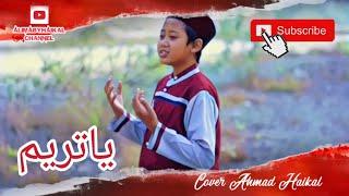 ياتريم| Cover Ahmad Haikal Asyroful Wildan