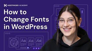 How to EASILY Change Fonts in WordPress | 3 Fast and Easy Ways