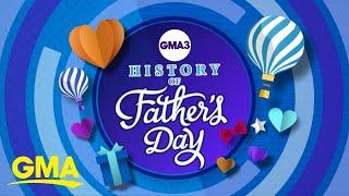 The history of Father’s Day