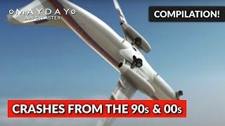 The Worst Crashes of 90s and 00s | Mayday Air Disaster