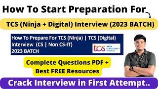 How to Start Preparation For TCS (Ninja | Digital) Interview 2023 BATCH | FREE Resources + Que PDF