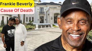 Frankie Beverly Revealed Cause Of Death, Wife, Son, Age, Music, House, Lifestyle and Net Worth