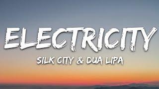 Silk City, Dua Lipa - Electricity (Lyrics) ft. Diplo, Mark Ronson