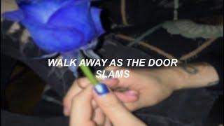  lil peep & lil tracy  // walk away as the door slams lyrics