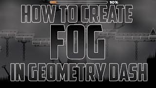 How To Create Fog in GEOMETRY DASH! Geometry Dash 2.0 Tutorial