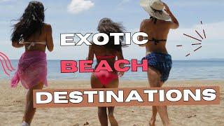 Beach Bum Bliss: Top 10 Exotic Destinations for Your Vacation!