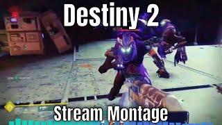 Destiny 2: Revenant #2 - Stream Montage