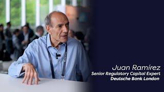 INDUSTRY VOICES ON RMTC: JUAN RAMÍREZ - SENIOR REGULATORY CAPITAL EXPERT - DEUTSCHE BANK LONDON II