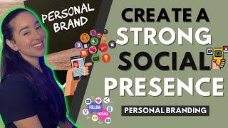 HOW TO BUILD A STRONG SOCIAL MEDIA PRESENCE WITH YOUR PERSONAL BRAND